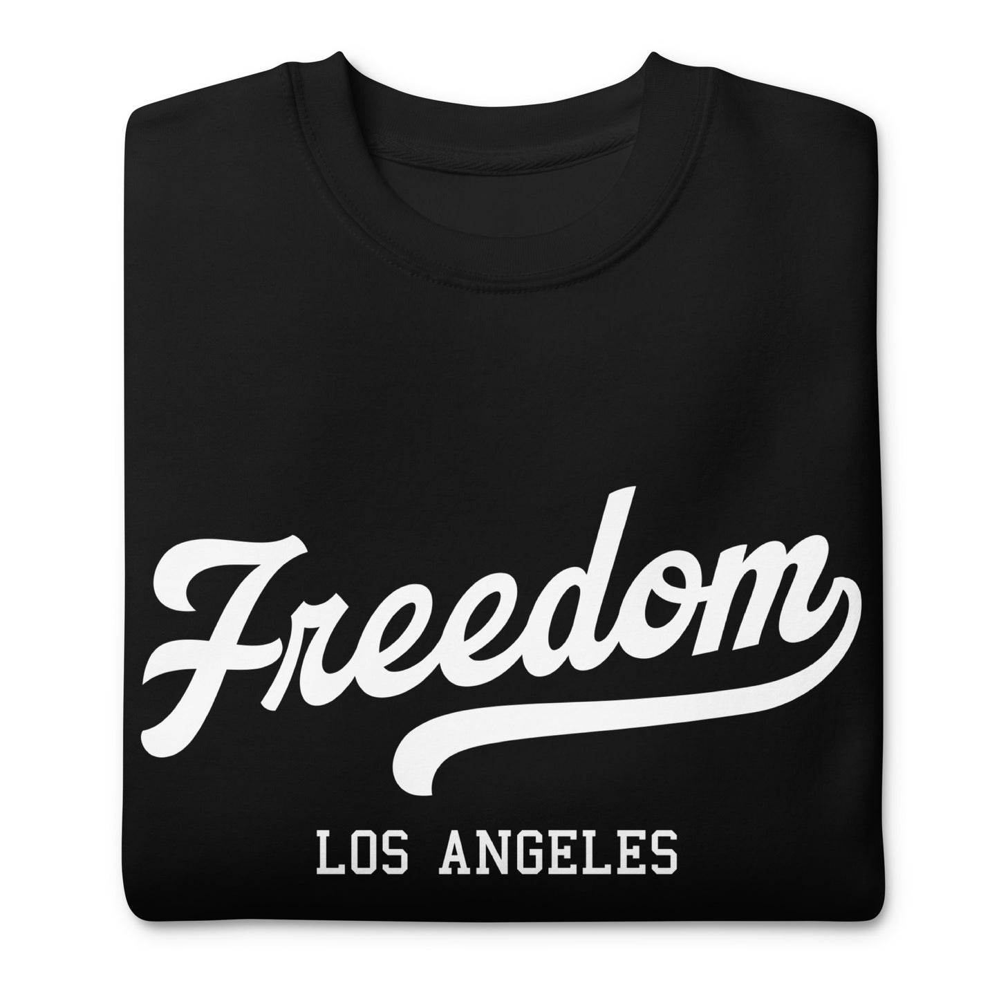 Freedom Los Angeles Sweatshirt