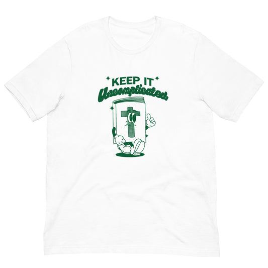 Keep It Uncomplicated T-Shirt